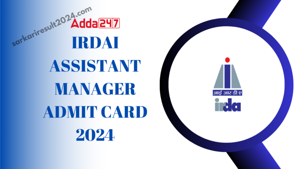 Insurance Regulatory and Development Authority of India IRDAI Assistant Recruitment 2024 Download Result, Phase II Admit Card for 49 Post